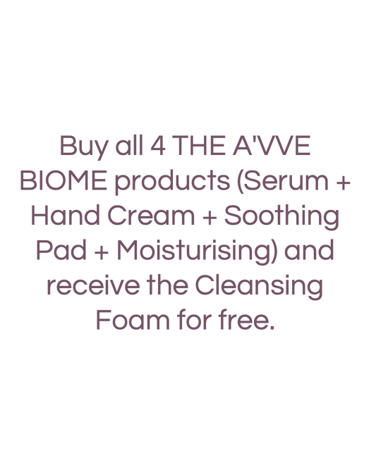 THE A'VVE 4+1: Buy 4x BIOME  products, receive 1x Face Cleansing Foam for free